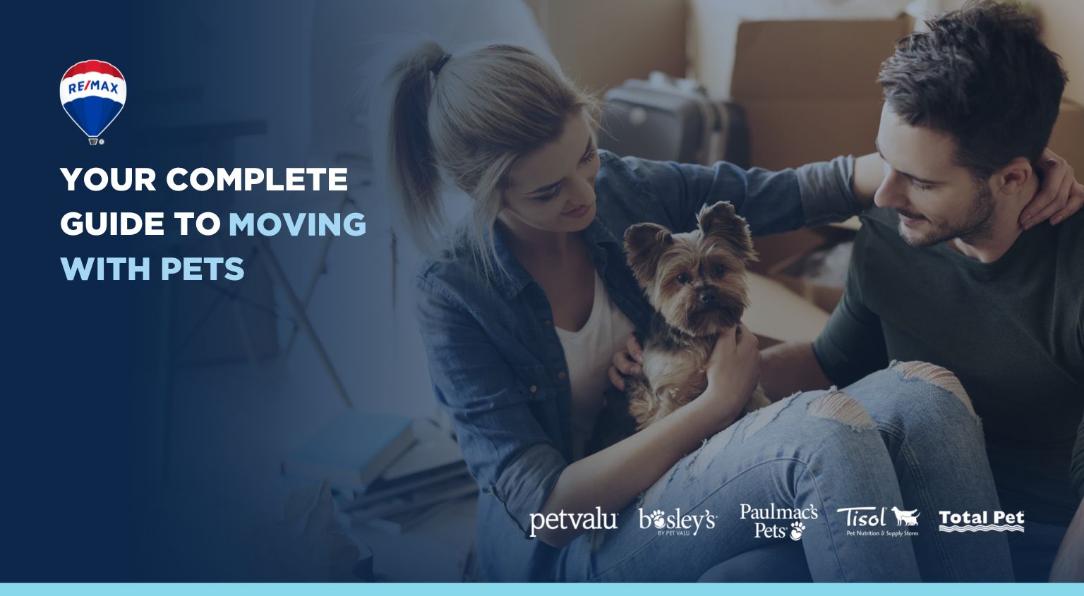 RE/MAX and Pet Valu Team Up to Make Moving with Pets Easier RE/MAX Canada